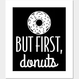 But First Donuts Posters and Art